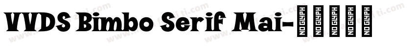 VVDS Bimbo Serif Mai字体转换